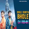 About Dogli Duniya Bhole (Remix) Song